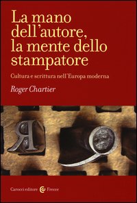 La mano dell'autore, la mente dello stampatore